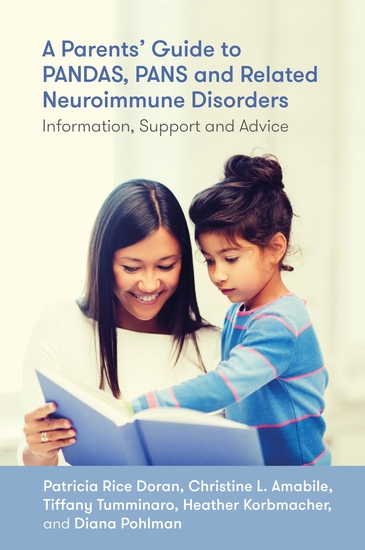 A Parents’ Guide to PANDAS PANS and Related Neuroimmune Disorders - Information Support and Advice - cover