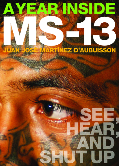 A Year Inside MS-13 - See Hear and Shut Up - cover