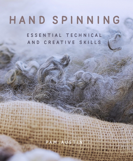 Hand Spinning - Essential Technical and Creative Skills - cover