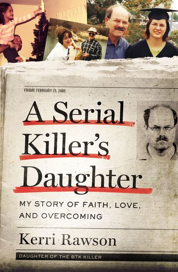 A Serial Killer's Daughter - My Story of Faith Love and Overcoming - cover