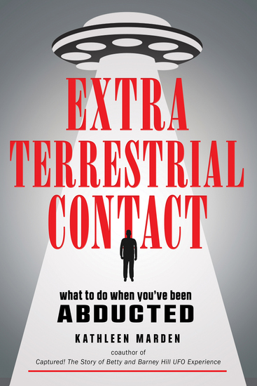 Extraterrestrial Contact - What to Do When You've Been Abducted - cover