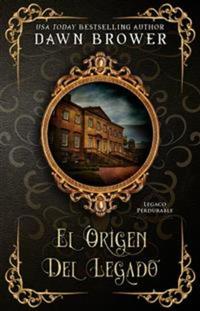 El Origen Del Legado