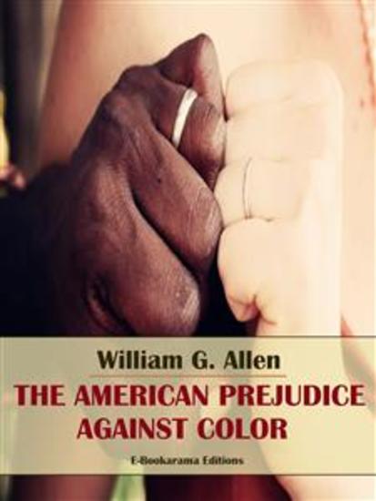 The American Prejudice Against Color - cover