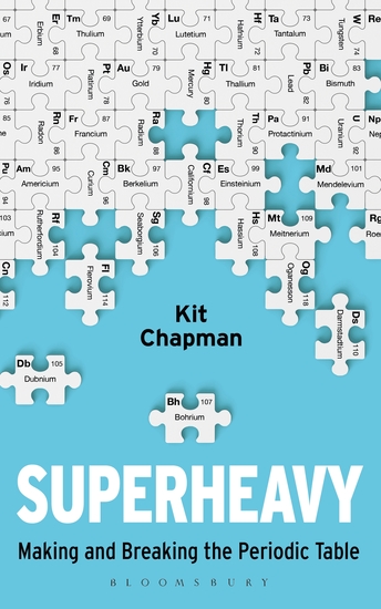 Superheavy - Making and Breaking the Periodic Table - cover