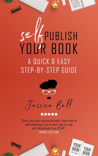 Self Publish Your Book A Quick Easy Step By Step Guide Read Book Self Publish Your Book A Quick Easy Step By Step Guide Read Book