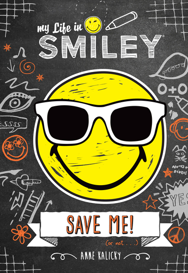 My Life in Smiley (Book 3 in Smiley series) - Save Me! - cover