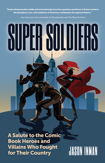 Super Soldiers - A Salute to the Comic Book Heroes and Villains Who Fought for Their Country - cover