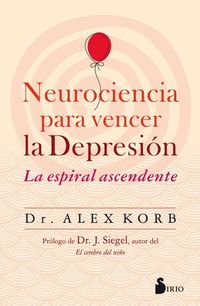 Neurociencia para vencer la depresión - La esprial ascendente