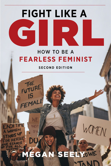 Fight Like a Girl Second Edition - How to Be a Fearless Feminist - cover