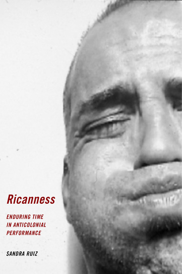 Ricanness - Enduring Time in Anticolonial Performance - cover