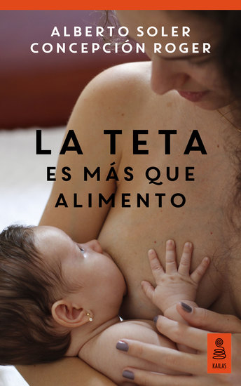 La teta es más que alimento (Hijos y padres felices) - cover