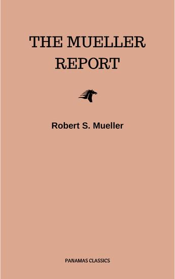 The Mueller Report: Final Special Counsel Report of President Donald Trump and Russia Collusion - cover