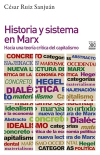 Historia y sistema en Marx - Hacia una teoría crítica del capitalismo