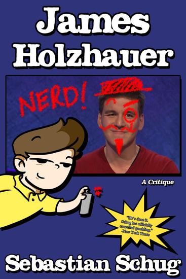 James Holzhauer - A Critique - cover