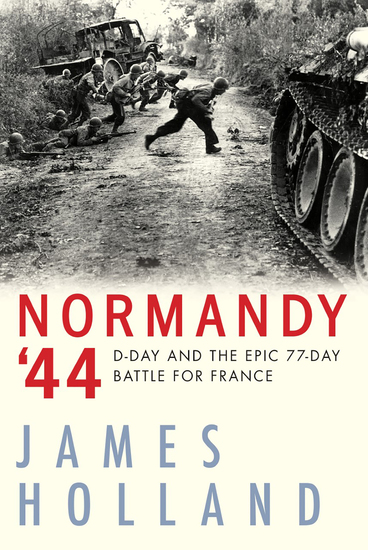 Normandy '44 - D-Day and the Epic 77-Day Battle for France - cover