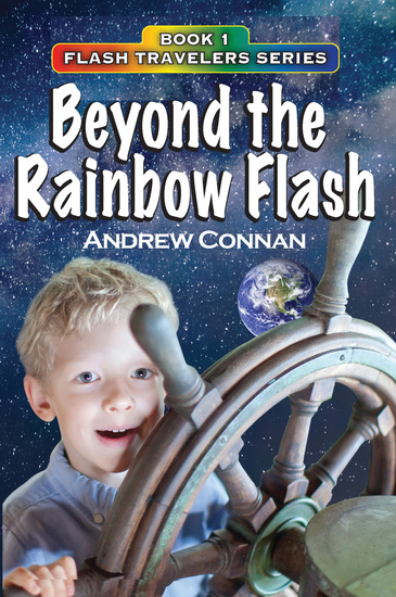 Beyond the Rainbow Flash Book 1 in the Flash Travelers Series - Book 1 in the Flash Travelers Series - cover