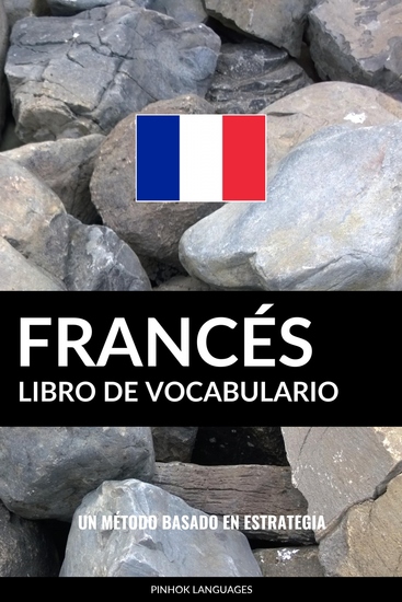 Libro de Vocabulario Francés - Un Método Basado en Estrategia - cover