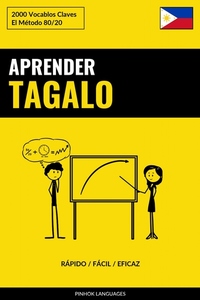 Aprender Tagalo - Rápido Fácil Eficaz - 2000 Vocablos Claves