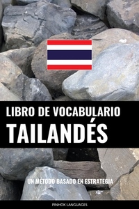 Libro de Vocabulario Tailandés - Un Método Basado en Estrategia