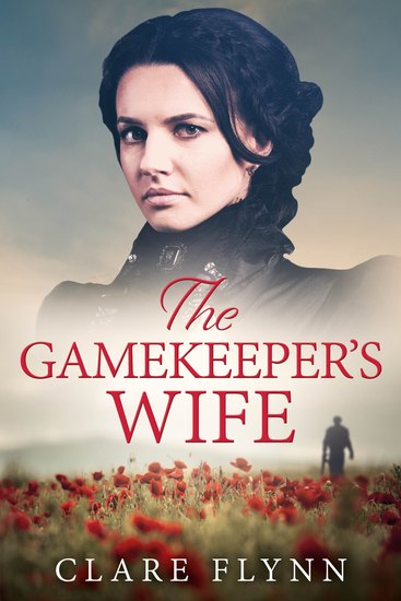 The Gamekeeper's Wife - An emotional saga set in 1920s England - cover