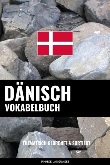 Dänisch Vokabelbuch - Thematisch Gruppiert & Sortiert - cover