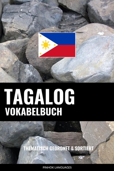 Tagalog Vokabelbuch - Thematisch Gruppiert & Sortiert - cover