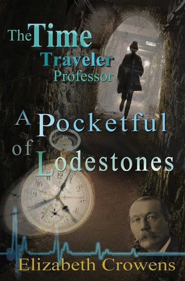 The Time Traveler Professor Book Two - A Pocketful of Lodestones - cover