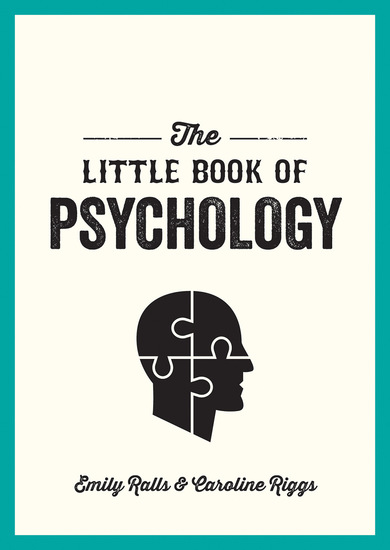The Little Book of Psychology - An Introduction to the Key Psychologists and Theories You Need to Know - cover