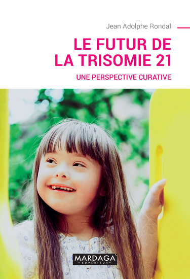 Le futur de la trisomie 21 - Une perspective curative - cover