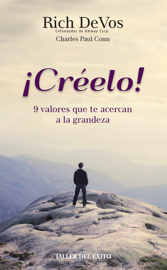 ¡Créelo! - 9 valores que te acercan a la grandeza - cover