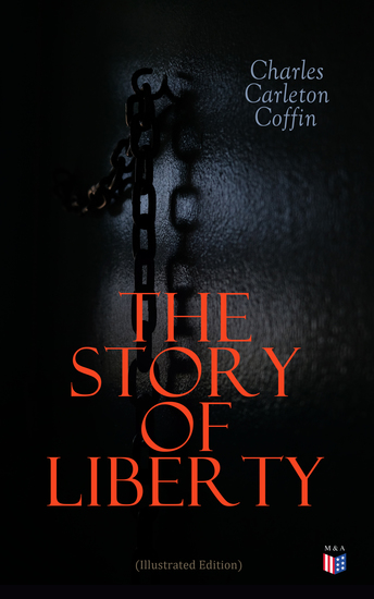 The Story of Liberty (Illustrated Edition) - cover