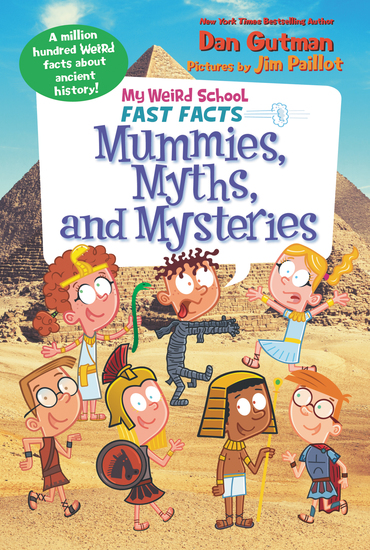 My Weird School Fast Facts: Mummies Myths and Mysteries - cover