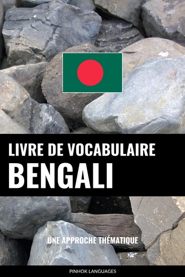 Livre de vocabulaire bengali - Une approche thématique - cover