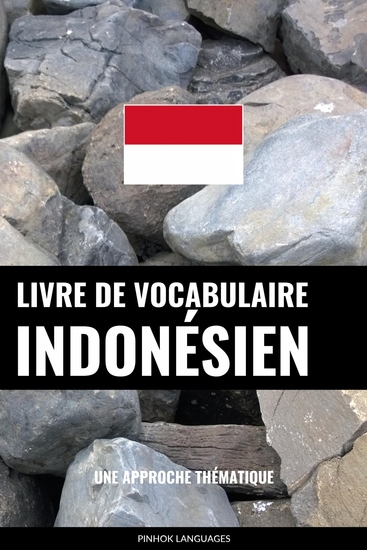 Livre de vocabulaire indonésien - Une approche thématique - cover