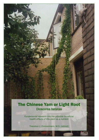 The Chinese Yam or Light Root Dioscorea batatas - Fundamental research into the possible beneficial health effects of this plant as a nutrient - cover