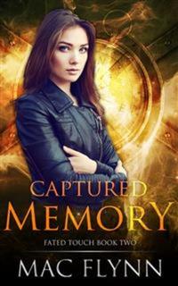 Captured Memory: Fated Touch Book 2