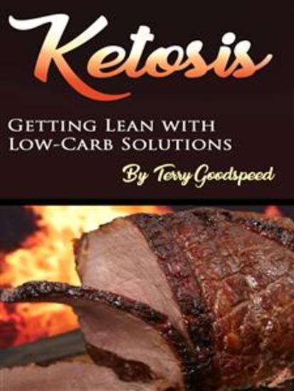 Ketosis - Getting Lean with Low-Carb Solutions - cover