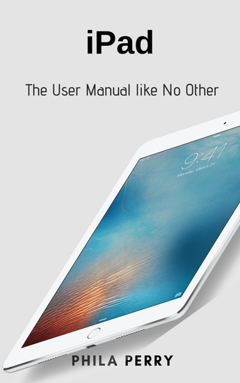 iPad - The User Manual like No Other - cover