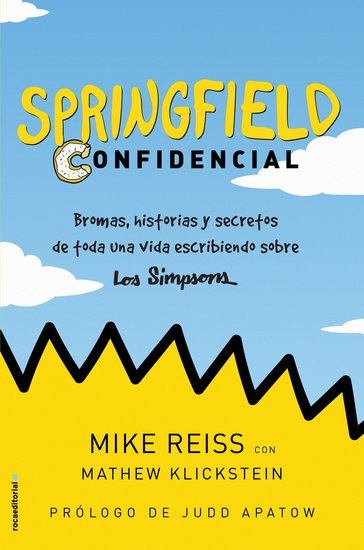 Springfield Confidencial - Bromas historias y secretos de toda una vida escribiendo sobre Los Simpson - cover