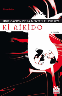 Ki aikido - Unificación de la mente y el cuerpo