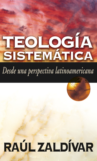 Teología sistemática - Desde una perspectiva latinoamericana - cover