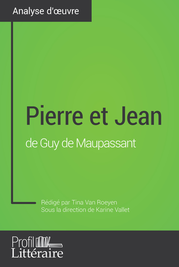 Pierre et Jean de Guy de Maupassant (Analyse approfondie) - Approfondissez votre lecture des romans classiques et modernes avec Profil-Litterairefr - cover