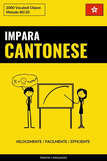 Impara il Cantonese - Velocemente Facilmente Efficiente - 2000 Vocaboli Chiave - cover