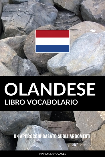 Libro Vocabolario Olandese - Un Approccio Basato sugli Argomenti - cover