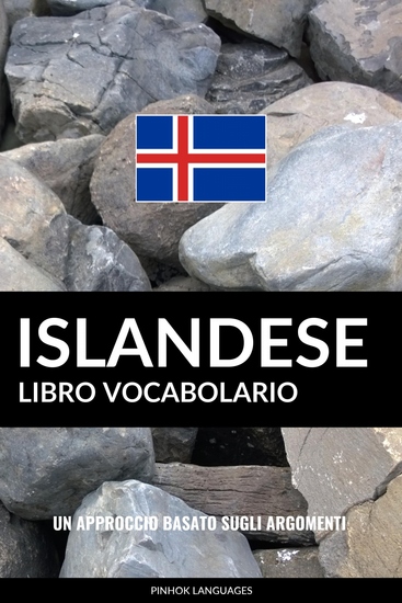 Libro Vocabolario Islandese - Un Approccio Basato sugli Argomenti - cover