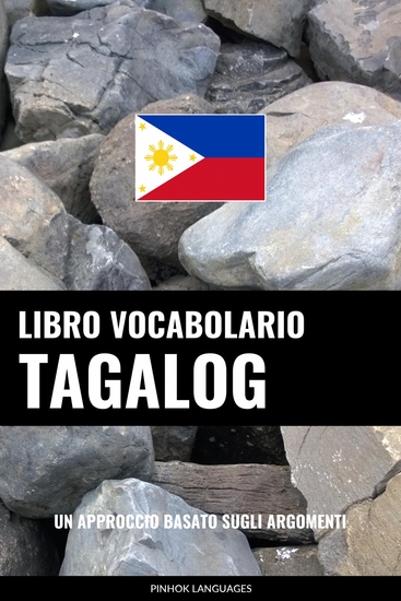 Libro Vocabolario Tagalog - Un Approccio Basato sugli Argomenti - cover