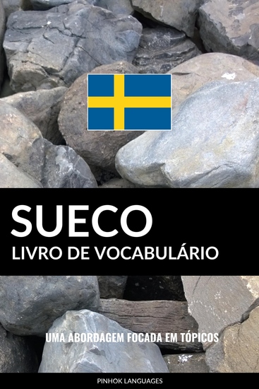 Livro de Vocabulário Sueco - Uma Abordagem Focada Em Tópicos - cover