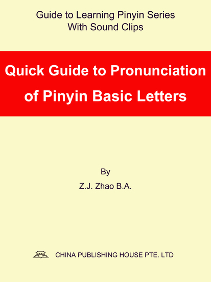 Quick Guide to Pronunciation of Pinyin Basic Letters - cover