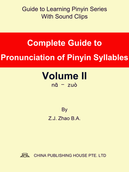 Complete Guide to Pronunciation of Pinyin Syllables Volume II - cover