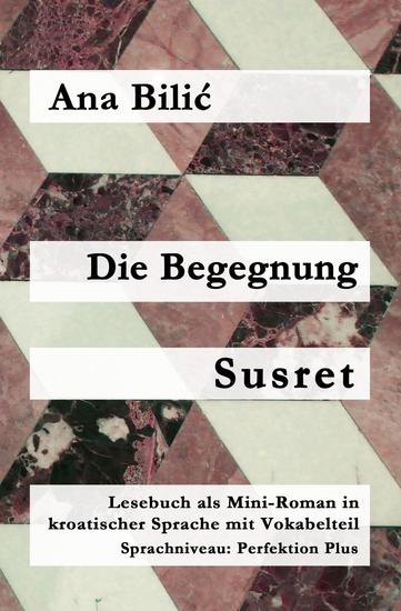 Die Begegnung Susret - Kroatisch-leichtcom - cover